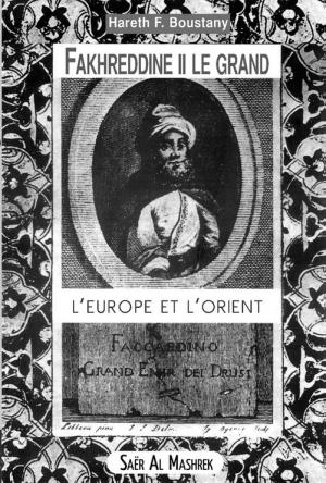 Fakhreddine II Le Grand, L’Europe et L’Orient, Patriote, mécréant ou renégat ? 